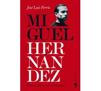 Miguel Hernández: 1 (Biografías y Memorias)