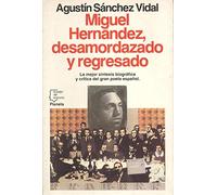 Miguel Hernández, desamordazado y regresado