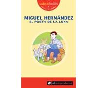 MIGUEL HERNÁNDEZ El Poeta De La Luna