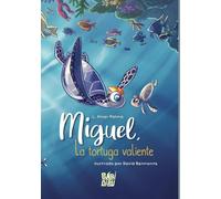 MIGUEL, LA TORTUGA VALIENTE | L. Alver Palma