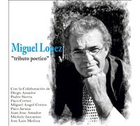 Miguel López - Tributo Poetico