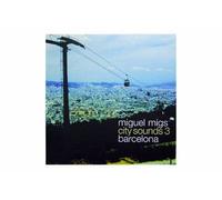 Miguel Migs - City Sounds:Barcelona [Vinilo]