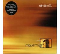 Miguel Migs - Nite: Life 03 [Remastered]