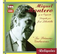 Miguel Montero - Sus Primeras Grabaciones