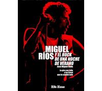 Miguel Ríos y el Rock de una noche de verano: 22 (Biblioteca Efe Eme)