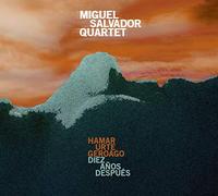 Miguel Salvador Quartet - Hamar Urte Geroago / Diez Anos Después