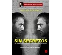 miguel sciorilli sin secretos: mis años acompañando a los numeros uno