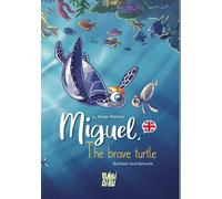 MIGUEL, THE BRAVE TURTLE | L. Alver Palma