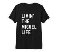 Miguel viviendo la Vida de Miguel Nombre Divertido Camiseta Premium