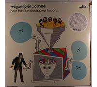 Miguel Y El Comite - Para Hacer Msica Para Hacer... [Vinilo]