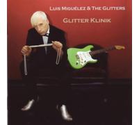 Miguelez, Luis & Glitters, the - Glitter Klinik