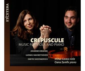 Mihai Cocea, Oana Zamfir - Crepuscule: Music for Viola and Piano