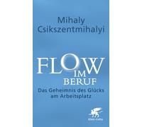 Mihály Csíkszentmih& Flow im Beruf: Das Geheimnis d (Tapa blanda)