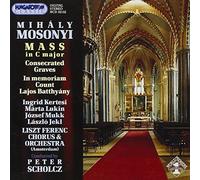 Mihaly Mosonyi/F Liszt Chorus/P Scholz - Mass in C Major, Consecrated Graves