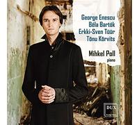Mihkel Poll joue Enescu, Bartok, Tüür : Oeuvres pour piano.