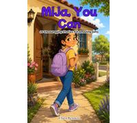 Mija, You Can: 20 Encouraging Stories for Amazing Girls