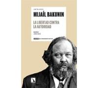 mijaíl bakunin. la libertad contra la autoridad