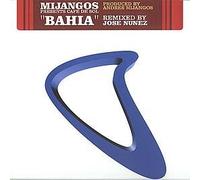 Mijangos pres. Cafe Del Sol - Bahia - Remixed By Jose Nunez [Vinyl Single]
