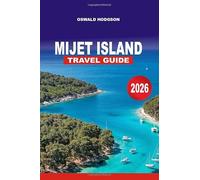 MIJET TRAVEL GUIDE 2026: Mljet Island Travel Guide 2026: Ultimate Vacation Planner with Beaches, Hiking & Kayaking