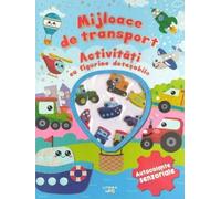 Mijloace de transport. Activitati cu figurine detasabile