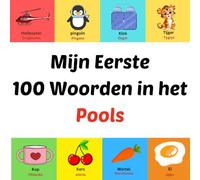 Mijn Eerste 100 Woorden in het Pools: książka obrazkowa dla dzieci w wieku 1-10 lat