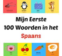 Mijn Eerste 100 Woorden in het Spaans: książka obrazkowa dla dzieci w wieku 1-10 lat