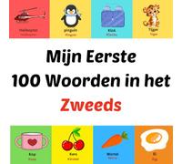 Mijn Eerste 100 Woorden in het Zweeds: książka obrazkowa dla dzieci w wieku 1-10 lat