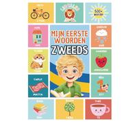 Mijn Eerste 500 Woorden Zweeds: Een tweetalig Nederlands-Zweeds kinderboek | Met kleurrijke illustraties en Uitspraak tips