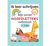 Mijn eerste hoofdletters oefenboek: ik leer schrijven 4-6 jaar