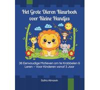 Mijn Eerste Kleurboek vanaf 3 Jaar: 36 Schattige Dieren met Dikke Lijnen: Eenvoudig Krabbelboek voor Peuters ter Bevordering van Motoriek & ... Formaat om te Kleuren voor Jongens & Meisjes