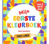 Mijn Eerste Kleurboek voor peuters - leeftijden 2-5 jaar: meer dan 70 grote en makkelijk in te kleuren illustraties: dieren, fruit en groenten, kleding, voertuigen en andere voorwerpen