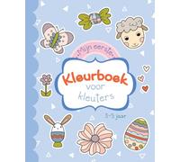 Mijn Eerste Kleurboek voor Peuters: Paas-kleurplaten voor kinderen van 3 tot 5 jaar