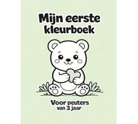 Mijn eerste kleurboek: Voor peuters van 3 jaar | Grote, eenvoudige kleurplaten | Leuk en makkelijk kleurboek met schattige dieren en alledaagse voorwerpen