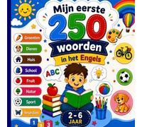 Mijn eerste woorden in het Engels: Tweetalig geïllustreerd woordenboek Nederlands-Engels voor kinderen en beginners - Leer eenvoudige Engelse woorden met kleurrijke illustraties.