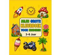 Mijn Grote Kleurboek Voor Kinderen 3-6 Jaar: 100 Pagina's vol Plezier: Leren Tekenen, Eenvoudig Kleuren en Cijfers Tellen via Stippellijnen