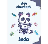 Mijn kleurboek over Judo: Kleurplaten van dieren, Landschappen en personages, kinderen 4-8 jaar oud