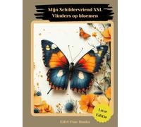 "Mijn Schildervriend XXL - Vlinders op bloemen": Kleurboek voor volwassenen met 85 kleurplaten | vanaf 8 jaar | groot formaat | Ontspanning en stressverlichting