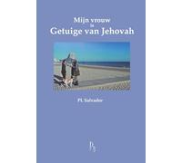 Mijn vrouw is Getuige van Jehovah