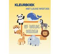 Mijn wilde dieren avonturen: Kleurboek met leuke weetjes - voor 4 tot 8 jaar
