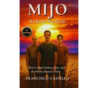 MIJO: We Bend, Not Break (The Generational Healing Series)