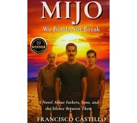 MIJO: We Bend, Not Break (The Generational Healing Series)