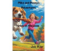 Mika and Posey's Adventures: Turkey on the Loose: 3