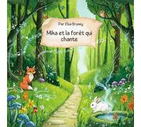 Mika et la forêt qui chante