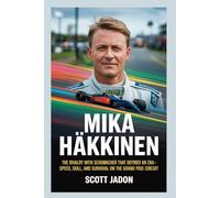 Mika Häkkinen: The Rivalry with Schumacher That Defined an Era-Speed, Skill, and Survival on the Grand Prix Circuit