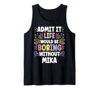 MIKA Personalized Name Funny Cute Custom MIKA Name Camiseta sin Mangas