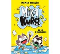 Mika y Kuro 1 - Un lío a brochazos: ¡La colección infantil más tronchante, ideal para niños y niñas a partir de 6 años! (Montena)