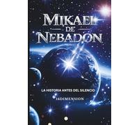 Mikael de Nebadon: La historia antes del silencio