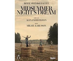 Mikael Karlsson; Alexander Ekman: Midsummer Nights Dream [DVD]