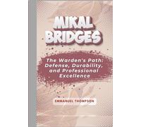 MIKAL BRIDGES: The Warden's Path: Defense, Durability, and Professional Excellence