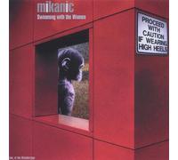 Mikanic - Swimming With the Women